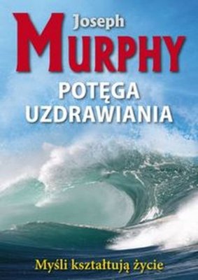Potęga uzdrawiania wyd. 2