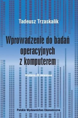 Wprowadzenie do badań operacyjnych z komputerem wyd. 3