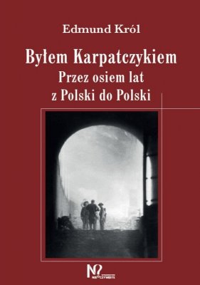 Byłem Karpatczykiem