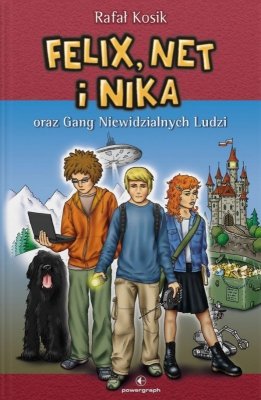 Felix, Net i Nika oraz Gang Niewidzialnych Ludzi. Tom 1 wyd. 2025