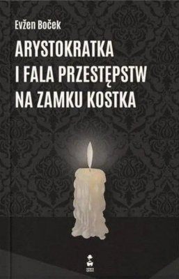Arystokratka i fala przestępstw na zamku kostka. Tom 4 wyd. 2025