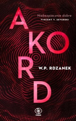 Akord. AI-gent. Mroczne kody. Tom 2