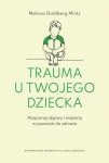 Trauma u twojego dziecka