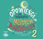 Opowieści na dobranoc dla młodych buntowniczek 2