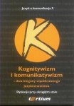Język a komunikacja 9. Kognitywizm i komunikatywizm: dwa bieguny współczesnego językoznawstwa. Dyskusja przy okrągłym stole