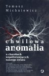 Chwilowa anomalia.