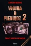 Wojna o pieniądz 2 Świat władzy pieniądza