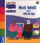 Learn with Peppa Phonics Level 1 Book 7 - Not Well and Fill it Up!