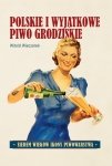 Polskie i wyjątkowe Piwo grodziskie