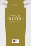 Powołanie filozofii Esej metafilozoficzny