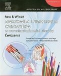 Ross & Wilson Anatomia i fizjologia człowieka w warunkach zdrowia i choroby ćwiczenia