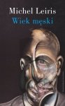 Wiek męski wraz z rozprawą. Literatura a tauromachia