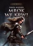 Kroniki Dwuświata Mrok we krwi Trylogia Mitrys Tom 1
