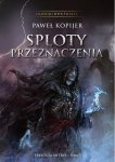 Kroniki Dwuświata Sploty przeznaczenia Trylogia Mitrys Tom 3