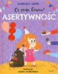 Co zrobi Frania? Tom 4 Asertywność