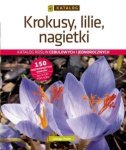 Krokusy, lilie, nagietki. Katalog (EBOOK)