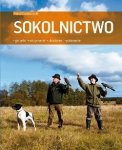 Sokolnictwo. Gatunki, utrzymanie, układanie, polowanie (EBOOK)