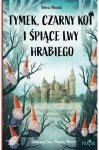 Tymek, Czarny Kot i śpiące lwy hrabiego (EBOOK)