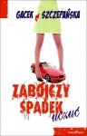 Zabójczy spadek uczuć (EBOOK)