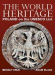 The World heritage. Poland on the UNESCO List. Światowe dziedzictwo. Polska na liście UNESCO wer. angielska