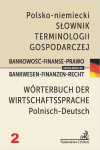 Słownik terminologii gospodarczej Bankowość-Finanse-Prawo polsko-niemiecki Bankwesen-Finanzen-Recht Wörterbuch der Wirtschaftssprache