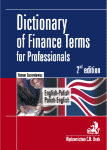 Dictionary of Finance Terms for Professionals. English-Polish. Polish-English. Słownik fachowej terminologii finansowej. Angiels