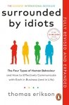 Surrounded by Idiots. The Four Types of Human Behaviour and How to Effectively Communicate with Each