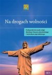 Religia. Liceum i technikum. Klasa 1. Na drogach wolności. Podręcznik. Wyd. Katechetyczne