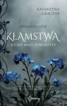 Kłamstwa, które mnie stworzyły. Skradzione życie. Tom 1