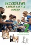 Religia. Szkoła podstawowa klasa 7. Szczęśliwi, którzy czynią dobro. Ćwiczenia. Jedność 2022