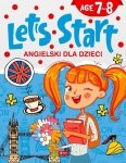 Angielski dla dzieci. Let's start. Age 7-8. Wydawnictwo Dragon