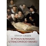 W poszukiwaniu utraconego smaku