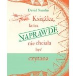 Książka, która NAPRAWDĘ nie chciała być czytana