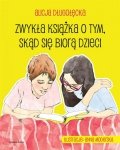 Zwykła książka o tym, skąd się biorą dzieci. Wydawnictwo Czarna Owca
