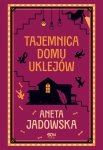 Tajemnica domu Uklejów. Gracje z Ustki. Tom 1
