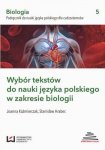 Wybór tekstów do nauki języka polskiego w zakresie biologii. Podręcznik do nauki języka polskiego dla cudzoziemców