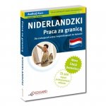 Niderlandzki. Praca za granicą. Dla szukających pracy i wyjeżdżających do Holandii (Ksiązka + CD Audio) Nowa edycja