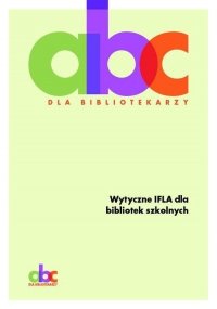 Wytyczne IFLA dla bibliotek szkolnych 