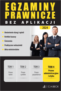 Egzaminy Prawnicze bez aplikacji. Tom 4. Prawo administracyjne i etyka 