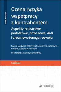 Ocena ryzyka współpracy z kontrahentem. Aspekty rejestrowe, podatkowe, biznesowe, AML i zrównoważonego rozwoju 