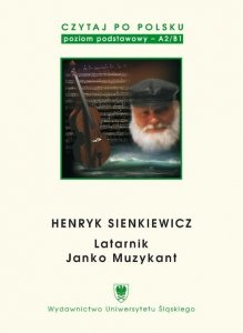 Czytaj po polsku 2: Henryk Sienkiewicz. Materiały pomocnicze do nauki języka polskiego jako obcego. Poziom A2/B1 (EBOOK PDF)