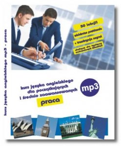 Angielski na MP3 Praca. Kurs dla początkujących i średnio zaawansowanych 