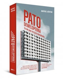 Patodeweloperka To nie jest kraj do mieszkania