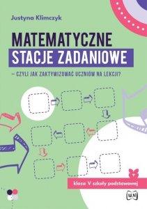 Matematyczne stacje zadaniowe klasa V szkoły podstawowej