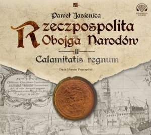 Rzeczpospolita obojga narodów Calamitatis regnum