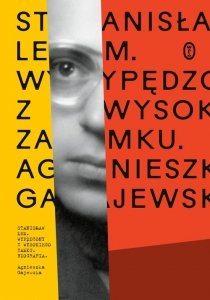 Stanisław Lem Wypędzony z Wysokiego Zamku
