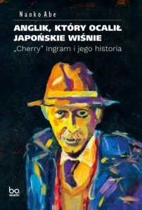 Anglik który ocalił japońskie wiśnie