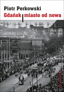 Gdańsk Miasto od nowa