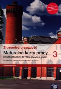 Zrozumieć przeszłość 3 Maturalne karty pracy Zakres rozszerzony