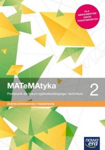 MATeMAtyka 2 Podręcznik  Zakres podstawowy i rozszerzony